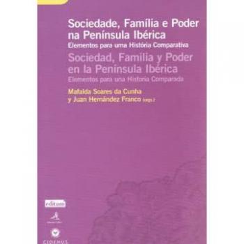 Sociedade, Família E Poder Na Península Ibérica
