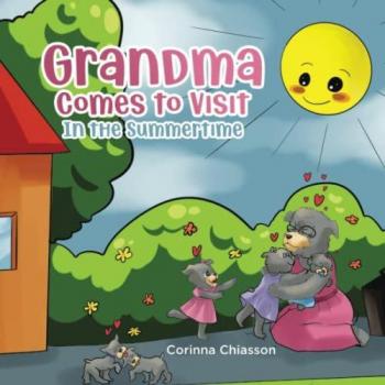 Chiasson, Corinna: Grandma Comes to Visit