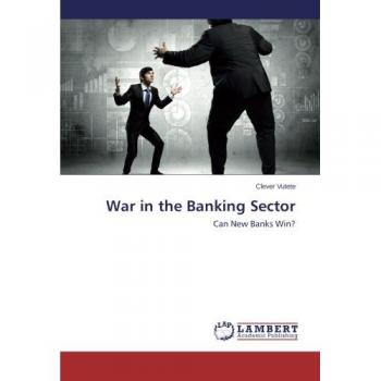 War in the Banking Sector: Can New Banks Win?
