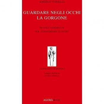Guardare negli occhi la Gorgone. Piccolo vademecum per attraversare le paure