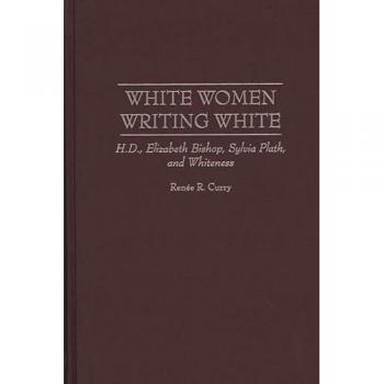 Curry, Renee R.: White Women Writing White