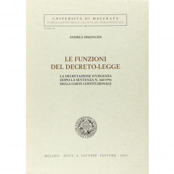 Le funzioni del decreto-legge. La decretazione d'urgenza dopo la sentenza n. 360/1996 della Corte costituzionale