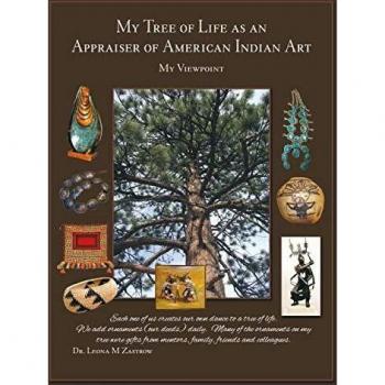 My Tree of Life as an Appraiser of American Indian Art : My Viewpoint