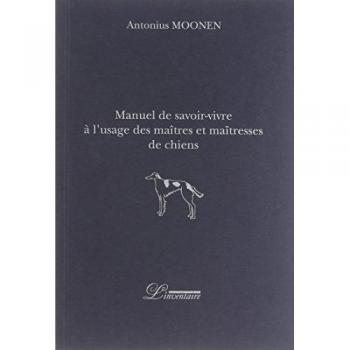 Manuel de savoir-vivre à l'usage des maîtres et maîtresses de chiens