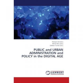 PUBLIC and URBAN ADMINISTRATION and POLICY in the DIGITAL AGE