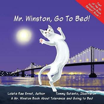 Mr. Winston, Go To Bed!: A Gorgeous Picture Book for Children or New Pet Owners