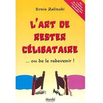 L'art de rester célibataire ou de le redevenir !