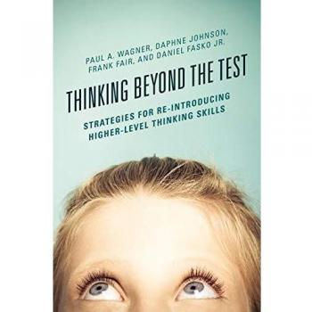 Thinking Beyond the Test: Strategies for Re-Introducing Higher-Level Thinking Skills