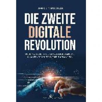 P. Mischler, Janick: Die zweite digitale Revolution