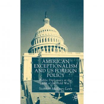 American Exceptionalism and Us Foreign Policy