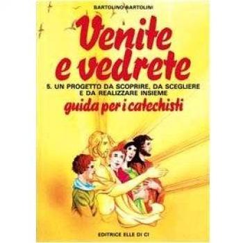 Venite e vedrete. Guida per il catechista