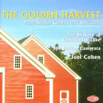 The Golden Harvest (More Shaker Chants And Spirituals)