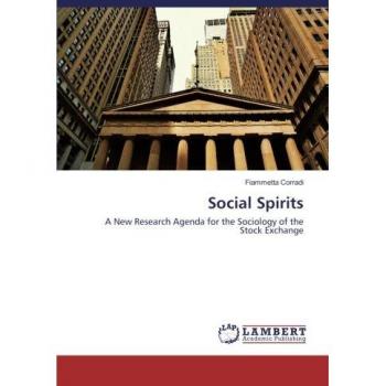 Social Spirits: A New Research Agenda for the Sociology of the Stock Exchange