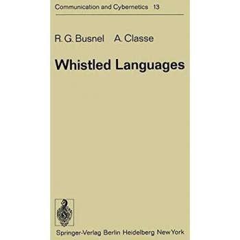 Whistled Languages (Communication and Cybernetics (13), Band 13)