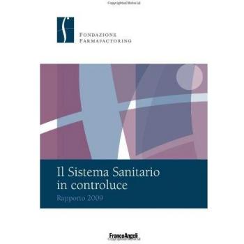 Il sistema sanitario in controluce. Rapporto 2009