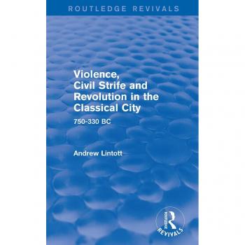 Vitalsource Technologies, Inc. Violence, Civil Strife And Revolution In The Classical City (routledge