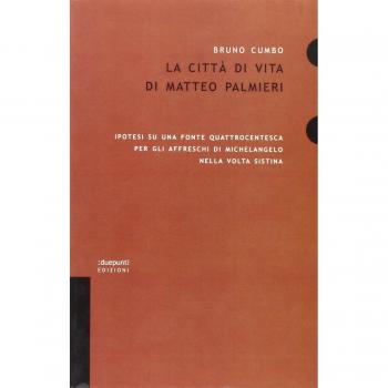 La città di vita di Matteo Palmieri. Ipotesi su una fonte quattrocentesca per gli affreschi di Michelangelo nella Volta Sistina