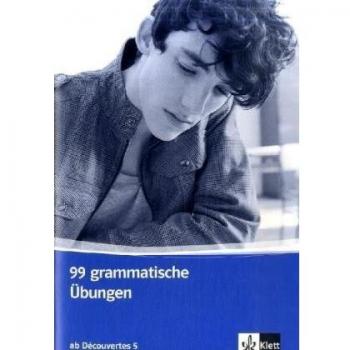 Gerard Alamargot Découvertes 5. 99 Grammatische Übungen, 5. Lernjahr: Für Den Schulischen Französischunterricht