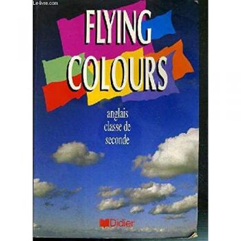 Walters Moro Anglais Classe De Seconde Flying Colours Livre De L'Eleve