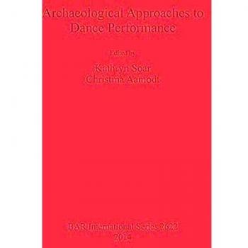Archaeological Approaches to Dance Performance