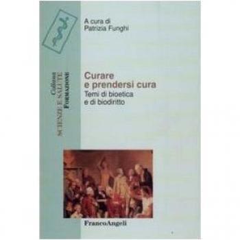Curare e prendersi cura. Temi di bioetica e di biodiritto