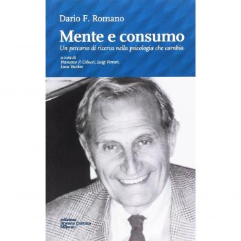 Mente e consumo. Un percorso di ricerca nella psicologia che cambia