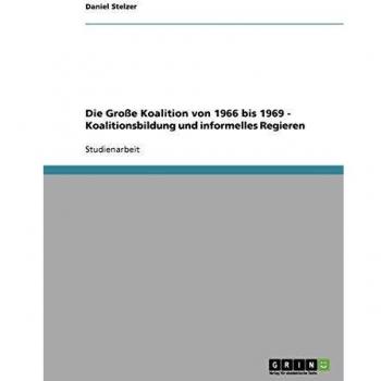 Daniel Stelzer Die Große Koalition Von 1966 Bis 1969