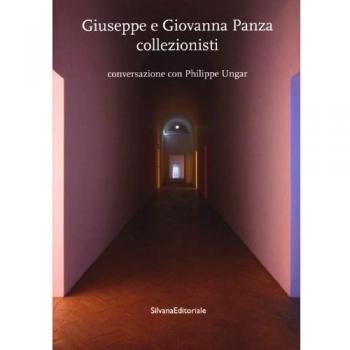 Giuseppe e Giovanna Panza collezionisti. Conversazione con Philippe Ungar