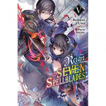 Reign of the Seven Spellblades, Vol. 5 (light novel)