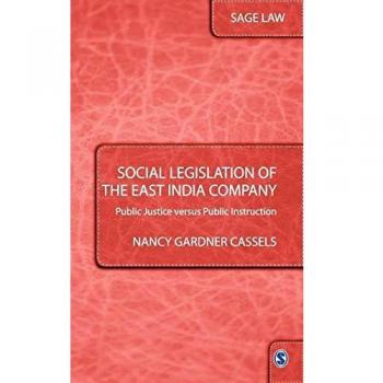 Social Legislation of the East India Company: Public Justice versus Public Instruction