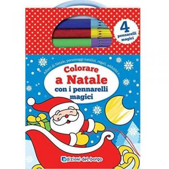 Colorare a Natale con i pennarelli magici. Ediz. a colori. Con 3 pennarelli colorati. Con pennarello magico