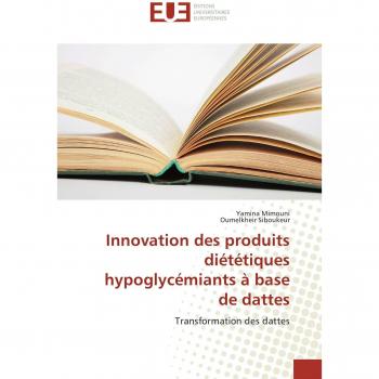Mimouni, Yamina: Innovation des produits diététiques hypoglycémiants à base de dattes