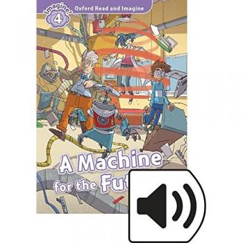 Oxford read and imagine 4. Machine for the future mp3 pack