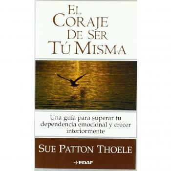 Coraje De Ser Tu Misma, El