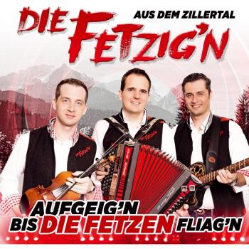 Aufgeig'n bis die Fetzen fliagn