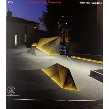 Vinci. Una piazza per Leonardo. Il nuovo ingresso al Museo Leonardiano. Ediz. illustrata