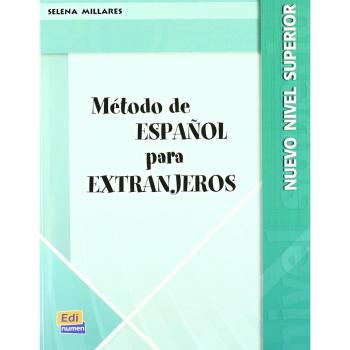Selena Millares Martín Metodo Extranjeros Superior (Metódo Español Para Extranjeros)