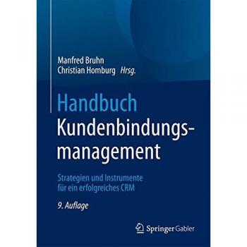 Handbuch Kundenbindungsmanagement, Manfred Bruhn