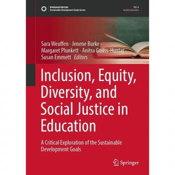 Inclusion, Equity, Diversity, and Social Justice in Education
