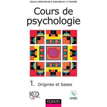 Ghiglione Cours De Psychologie, Tome 1 : Origines Et Bases