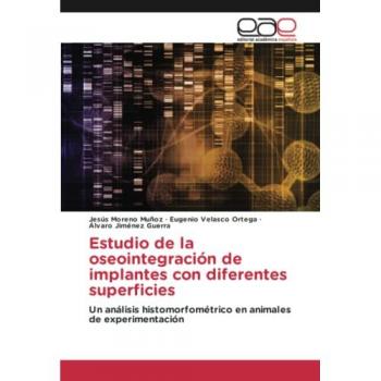 Moreno Muñoz, Jesús: Estudio de la oseointegración de implantes con diferentes superficies