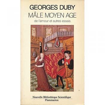 Male moyen age : de l'amour et autres essais