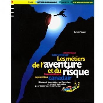 Les métiers de l'aventure et du risque