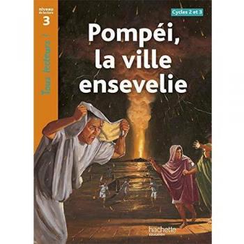 Tous lecteurs! : Pompei, la ville ensevelie