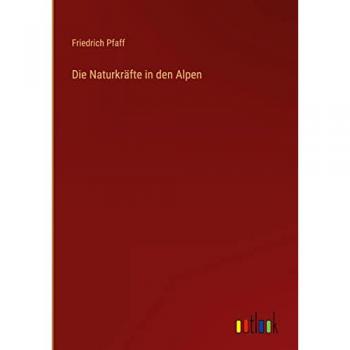 Die Naturkräfte in den Alpen