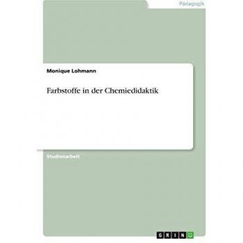 Farbstoffe in der Chemiedidaktik