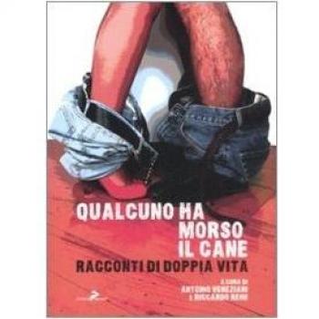 Qualcuno ha morso il cane. Racconti di doppia vita