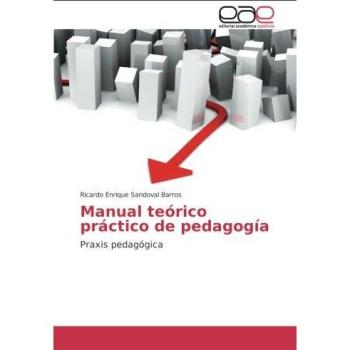 Sandoval Barros, Ricardo Enrique: Manual teórico práctico de pedagogía