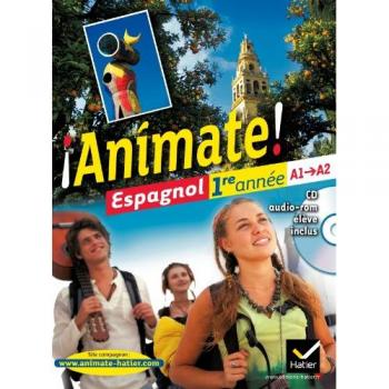 Animate ! espagnol 1re année, A1-A2