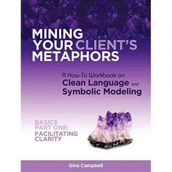 Mining Your Client's Metaphors
